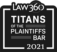 Law360 Titans of the Plaintiffs Bar Recognition - Top Plaintiff's Lawyers
