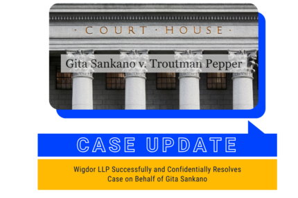 Wigdor Resolves Race Discrimination and Retaliation Case Against Troutman Pepper