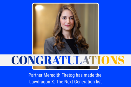 Meredith Firetog Named a Lawdragon X – The Next Generation Attorney